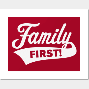Family First! Family Is Most Important! (White) Posters and Art